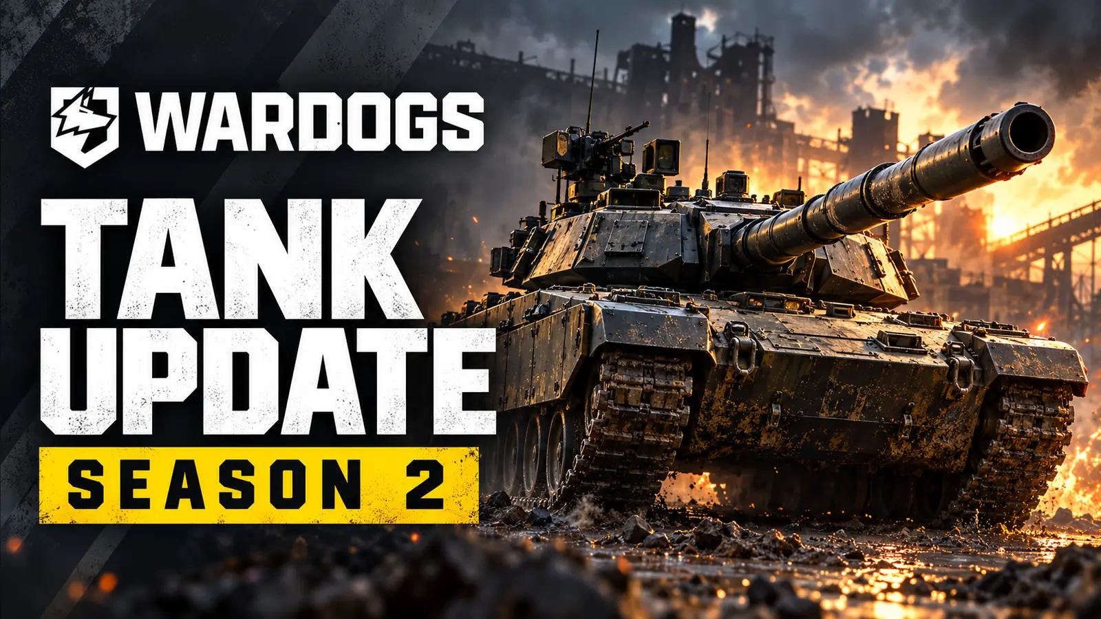 A mud-caked main battle tank churns through a burning industrial yard beside the words WARDOGS Tank Update, Season 2.
